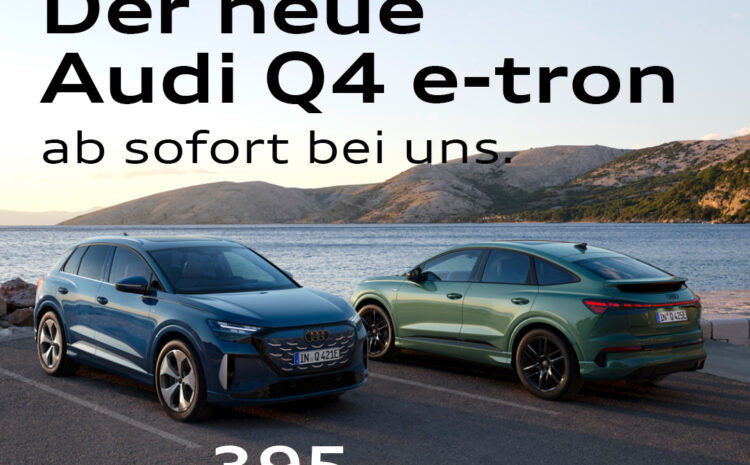  Der neue Audi Q4